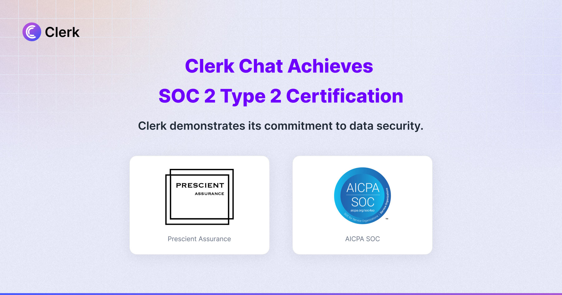 Clerk Chat - SOC2 Type 2 Certification